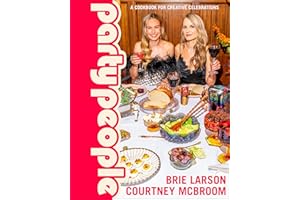 Party People: A Cookbook for Creative Celebrations