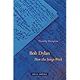 Bob Dylan – How the Songs Work