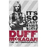 It's So Easy (and other lies): The Autobiography