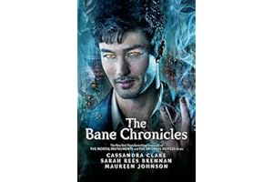 The Bane Chronicles: Cassandra Clare, Sarah Rees Brennan, Maureen Johnson