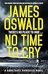 No Time to Cry (New Series James Oswald Book 1)