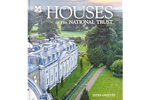 Houses of the National Trust: The history and heritage of homes and buildings from the National Trust
