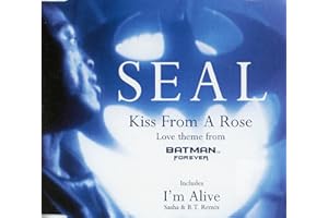 Kiss from a Rose/I'M Alive