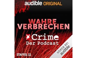 Wahre Verbrechen. Der Stern Crime Podcast: Staffel 11