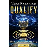Qualify (The Atlantis Grail Book 1)