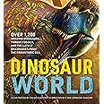 Dinosaur World: Over 1,200 Amazing Dinosaurs, Famous Fossils, and the Latest Discoveries from the Prehistoric Era