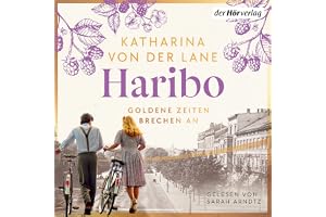 Haribo - Goldene Zeiten brechen an: Die Haribo-Saga, Band 2