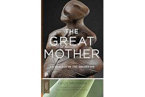 The Great Mother - An Analysis of the Archetype (Mythos: The Princeton/Bollingen Series in World Mythology, Band 47)