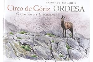 Circo de Góriz. Ordesa: El corazón de la montaña (SIN COLECCION)