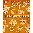 Signs and Symbols: An Illustrated Guide to Their Origins and Meanings
