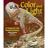 Colour and Light: A Guide for the Realist Painter