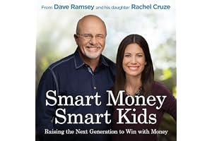 Smart Money Smart Kids: Raising the Next Generation to Win with Money
