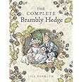 The Complete Brambly Hedge: The gorgeously illustrated children’s classics delighting kids and parents!