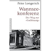 Wannseekonferenz: Der Weg zur "Endlösung" (German Edition)