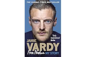 Jamie Vardy: From Nowhere, My Story