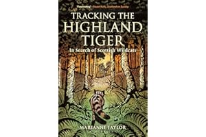 Tracking The Highland Tiger: In Search of Scottish Wildcats