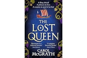 The Lost Queen: The stunning historical novel of a feisty, intelligent Queen and her epic journey to reunite with her King