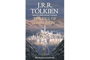 The Fall of Gondolin: J. R. R. Tolkien and Christopher Tolkien