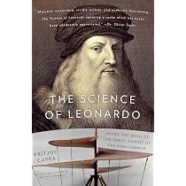 Buy The Science of Leonardo: Inside the Mind of the Great Genius
