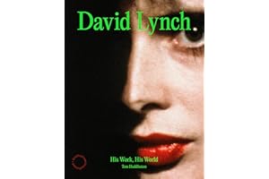 David Lynch: His Work, His World