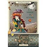 Flox sorride in autunno. Fairy Oak (Vol. 6)