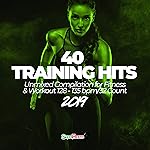 40 Training Hits 2019: Unmixed Compilation for Fitness & Workout 128 - 135 bpm/32 Count