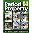 Period Property Manual (New Ed): Care & repair of old houses