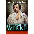 Gesammelte Werke: 65 Titel in einem Buch: Romane, Erzählungen und Essays: Vater Goriot, Glanz und Elend der Kurtisanen, Verlo