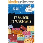 Le valigie di Auschwitz. Edizione Alta Leggibilità. Illustrato.