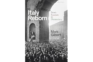 Italy Reborn: From Fascism to Democracy