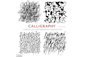 Calligraphy: A Book of Contemporary Inspiration
