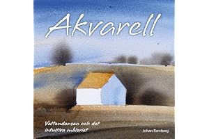 Akvarell : vattendansen och det intuitiva måleriet