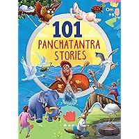 101 Panchatantra Stories for Children: Colourful Illustrated Stories
