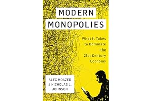 Modern Monopolies: What It Takes to Dominate the 21st Century Economy