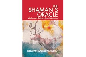 The Shaman's Oracle: Oracle Cards for Ancient Wisdom and Guidance