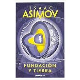 Fundaci&oacute;n y Tierra (Ciclo de la Fundaci&oacute;n 7) (Best Seller | Ficci&oacute;n)