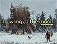 Howling at the Moon
