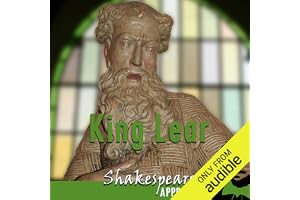 King Lear: Shakespeare Appreciated: (Unabridged, Dramatised, Commentary Options)