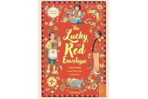 The Lucky Red Envelope: A lift-the-flap Lunar New Year Celebration