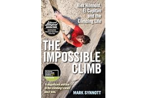 The Impossible Climb: Alex Honnold, El Capitan and the Climbing Life