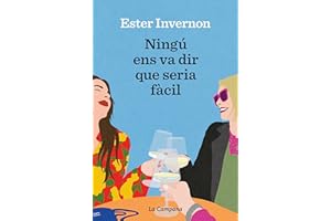 Ningú ens va dir que seria fàcil (Narrativa Catalana)