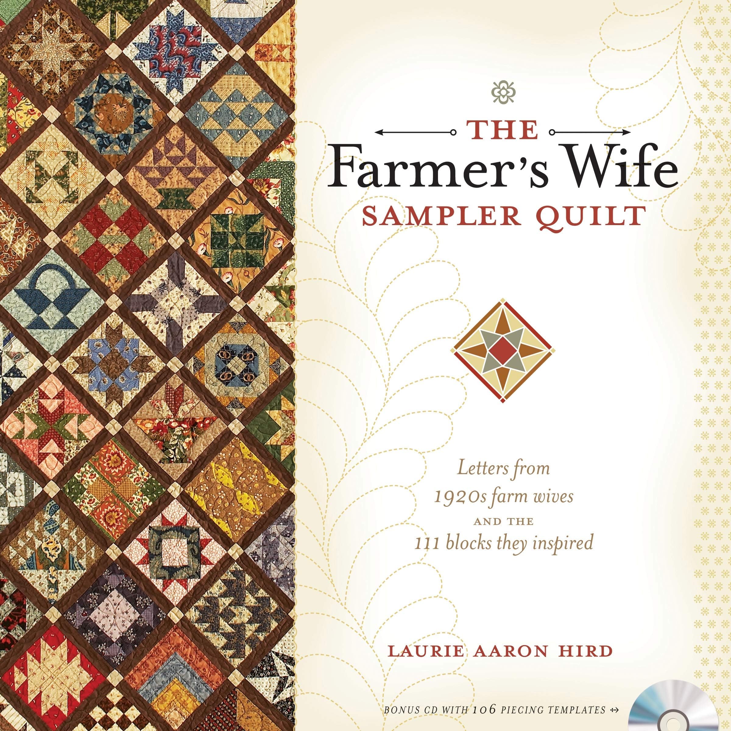The Farmer's Wife Sampler Quilt: Letters from 1920s Farm Wives and the 111 Blocks They Inspired