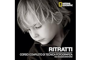 Ritratti. Corso completo di tecnica fotografica