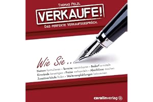 Verkaufe! Das perfekte Verkaufsgespräch
