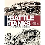 British Battle Tanks: World War I to 1939