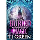 Buried Magic (White Haven Witches Book 1)