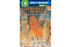 The Trojan Horse: How the Greeks Won the War: Step Into Reading 5