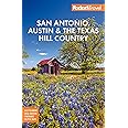 Fodor's San Antonio, Austin & the Texas Hill Country (Full-color Travel Guide)