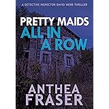 Pretty Maids All in a Row (DCI Webb Mystery Book 3)