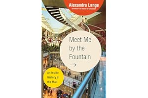 Meet Me by the Fountain: An Inside History of the Mall